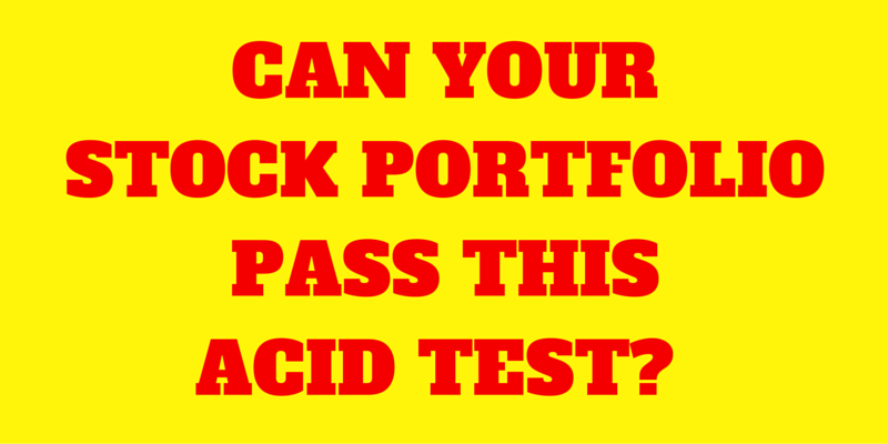 Can your stock portfolio pass this Acid Test?