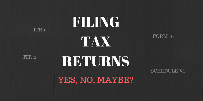 FILING income TAX RETURNS - YES, NO, MAYBE?